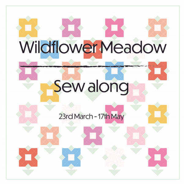 Wildflower Meadow - The sew along!!